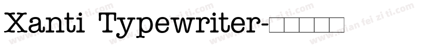 Xanti Typewriter字体转换